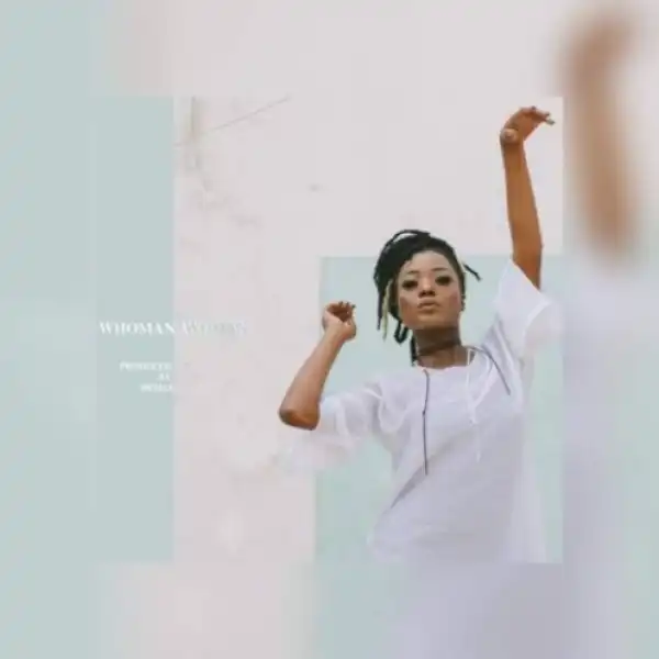 Efya - Whoman Woman (Prod. By Demsa)